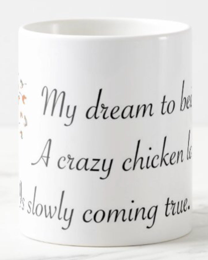 My dream of being a crazy chicken lady is slowly coming true Coffee mug