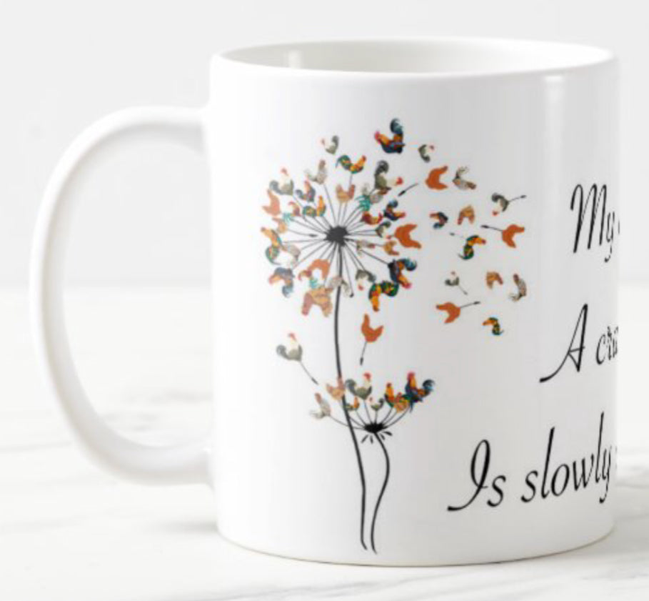 My dream of being a crazy chicken lady is slowly coming true Coffee mug
