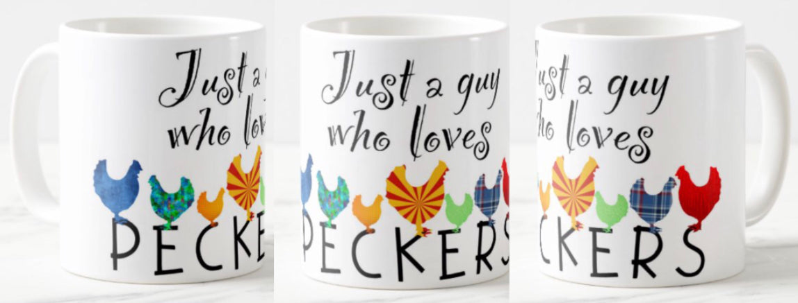 Just a guy who loves peckers coffee mug