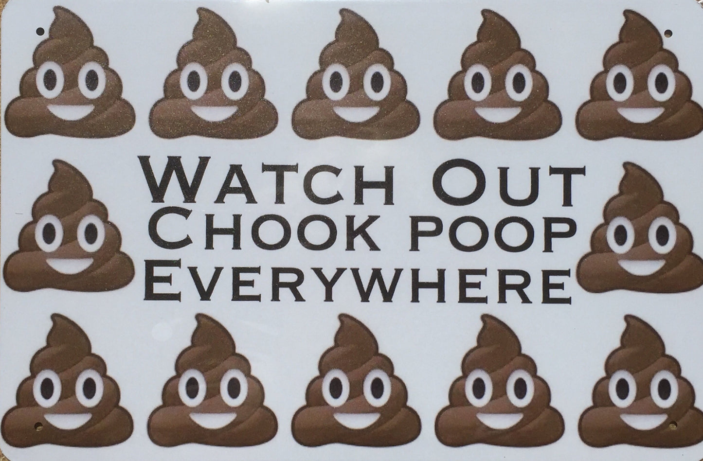 Watch Out Chook Poop Everywhere
