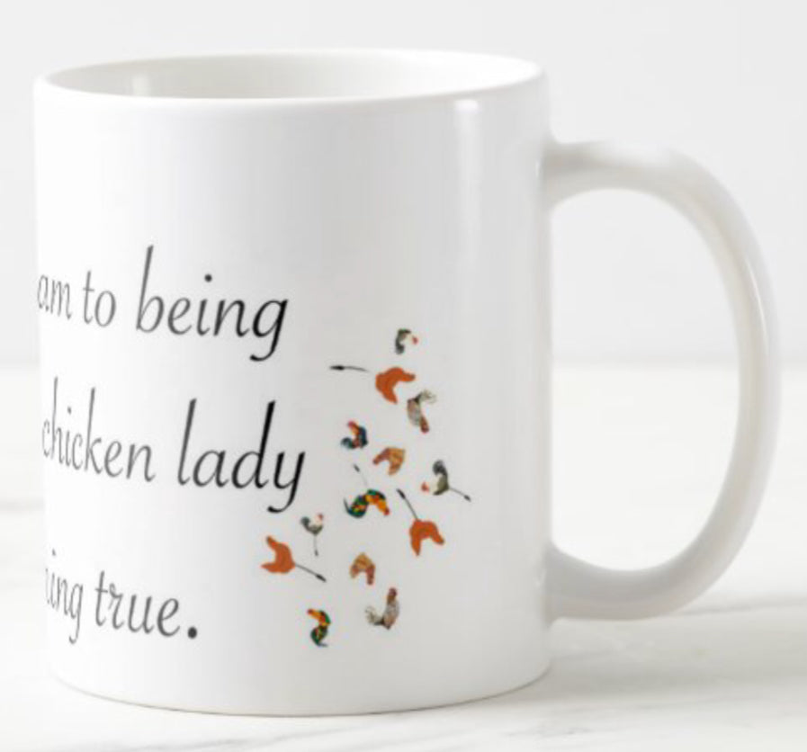 My dream of being a crazy chicken lady is slowly coming true Coffee mug