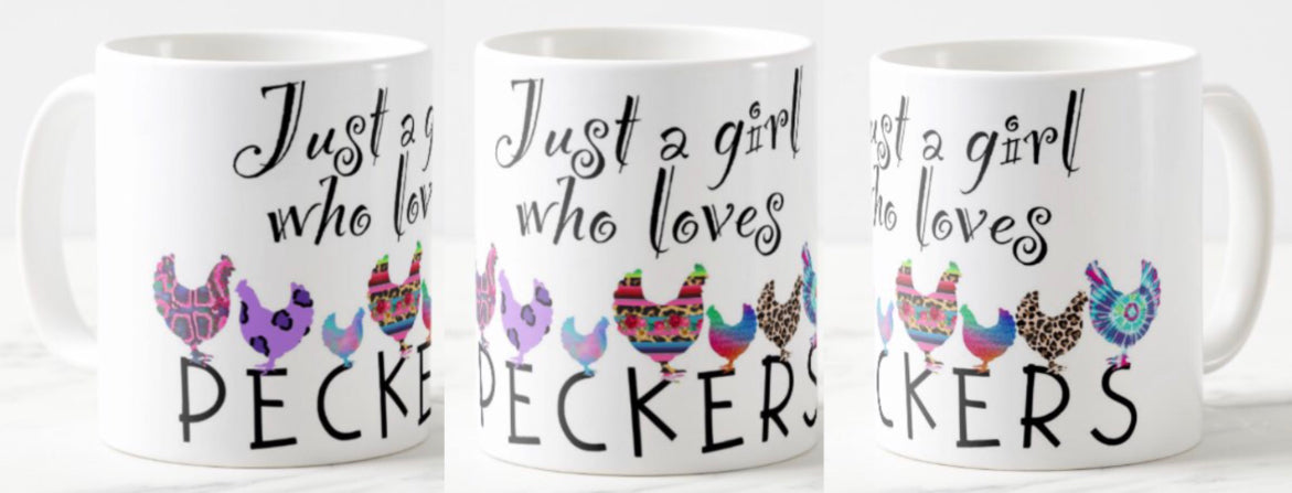 Just a girl who loves peckers coffee mug