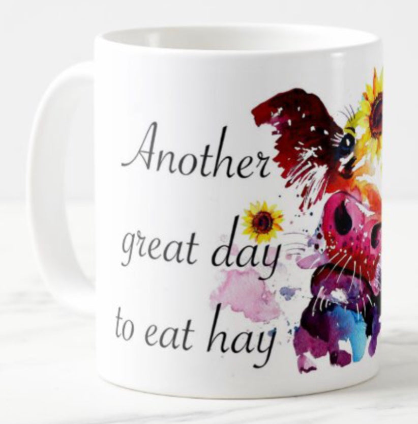 Another great day to eat hay Coffee mug