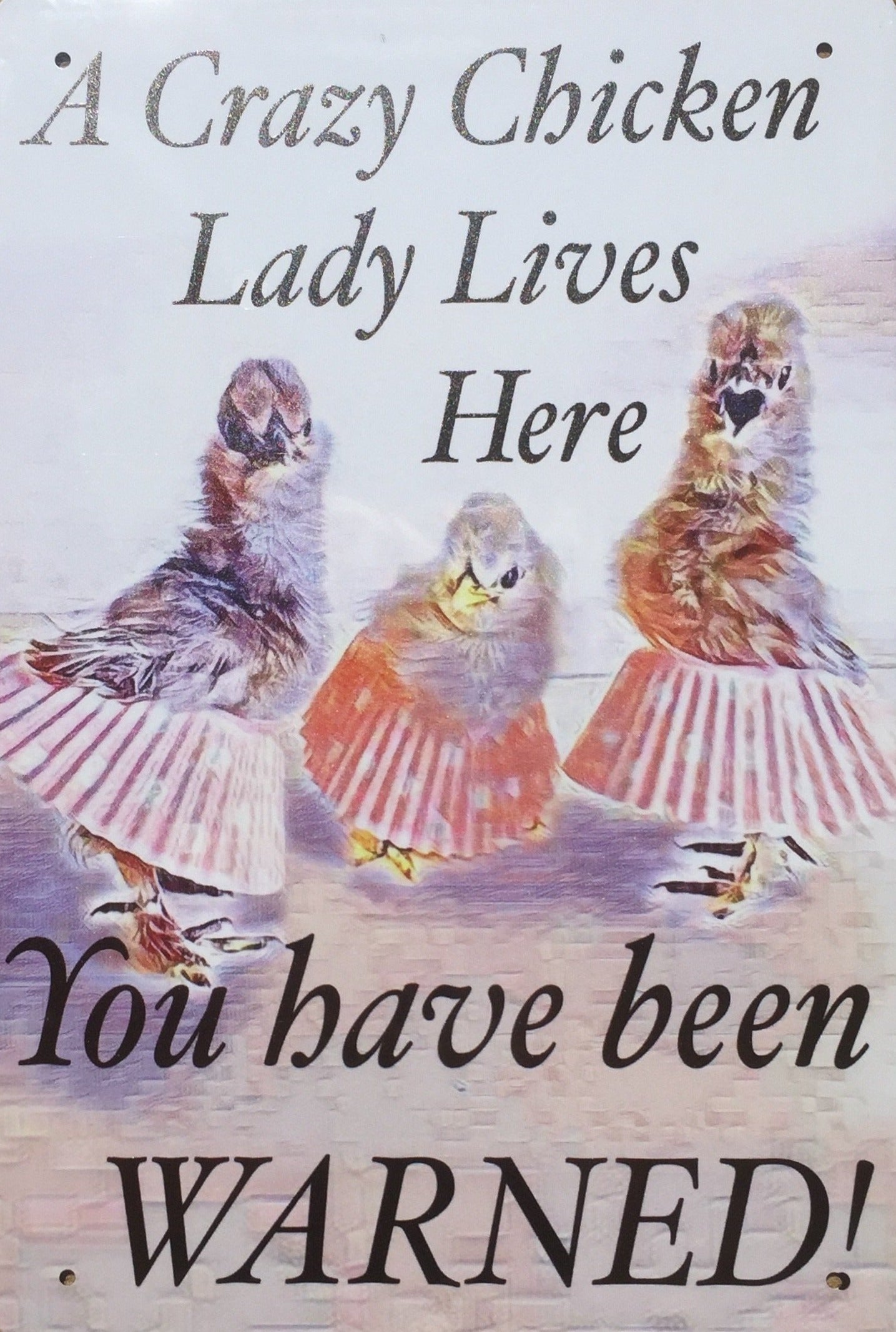 A Crazy Chicken Lady Lives Here