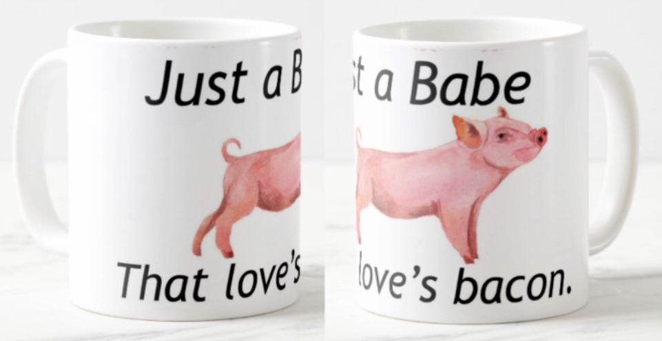 Just a Babe who loves bacon