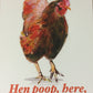 Hen poop here, there, everywhere.