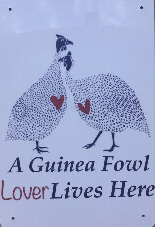 A Guinea Fowl Lover Lives Here