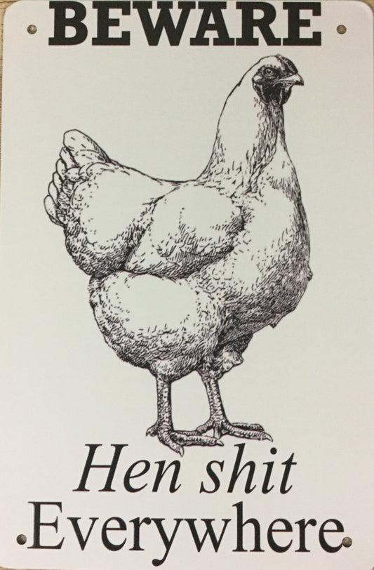 Hen shit Everywhere