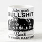 Take your bull shit back to your own pasture