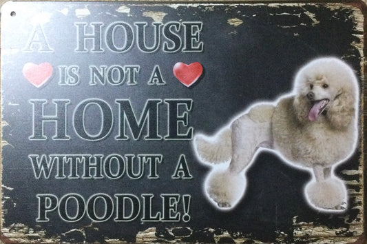 A house is not a home with poodle