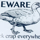 BEWARE Duck crap everywhere...