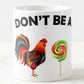 Don’t be a (Cock Sucker) coffee mug