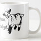 More milk please I’m not weaned yet Coffee Mug